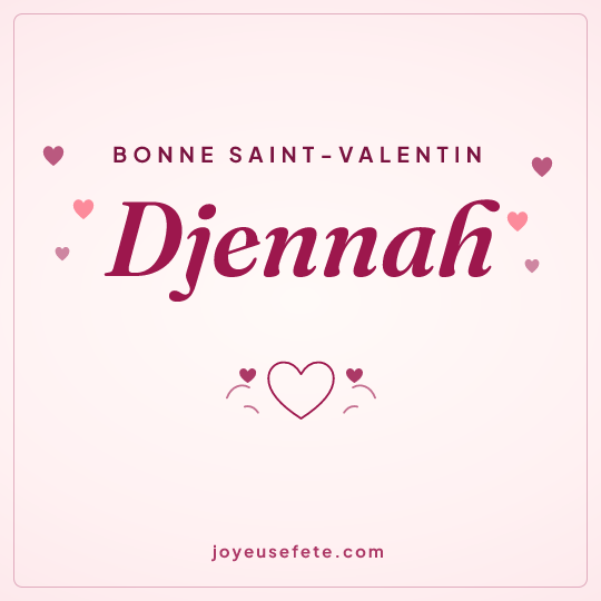Image carrée « Bonne Saint-Valentin Djennah » pour WhatsApp