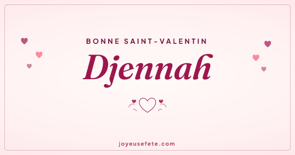 Image « Bonne Saint-Valentin Djennah » au format large