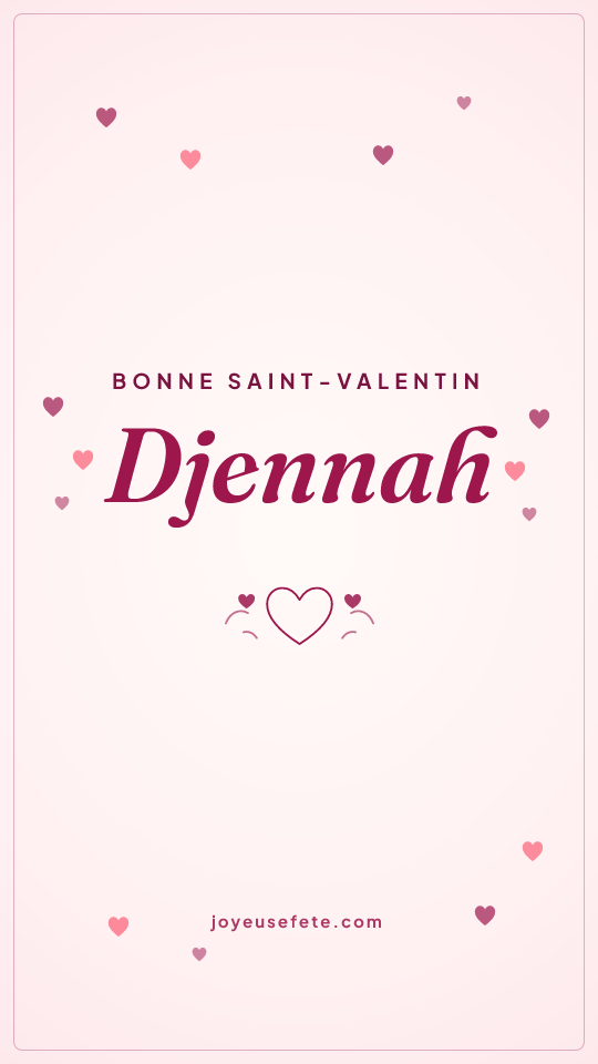 Image « Bonne Saint-Valentin Djennah » au format story