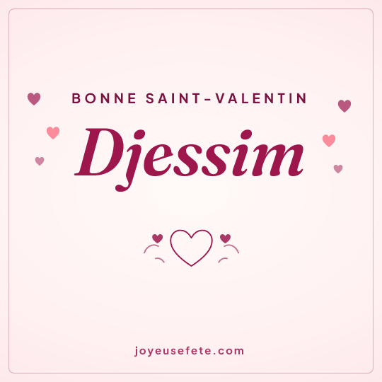 Image carrée « Bonne Saint-Valentin Djessim » pour WhatsApp