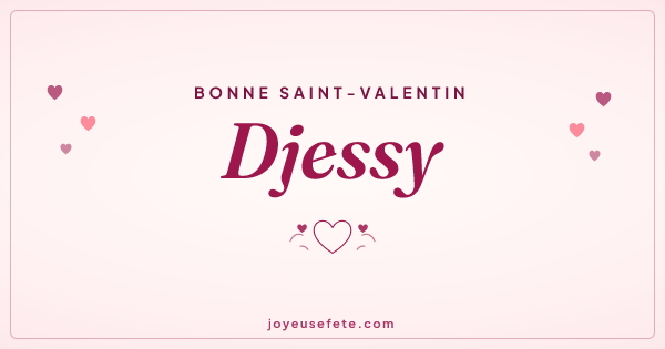 Image « Bonne Saint-Valentin Djessy » au format large