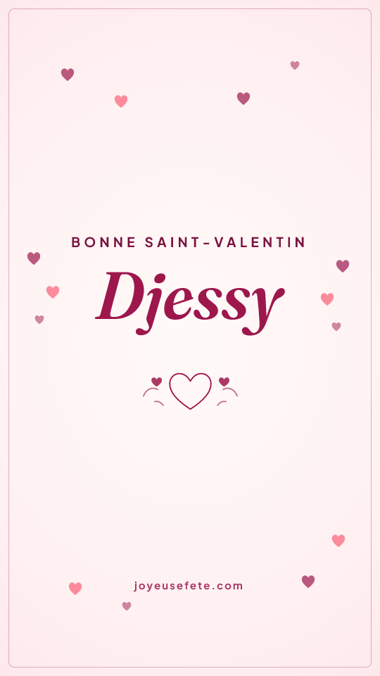 Image « Bonne Saint-Valentin Djessy » au format story