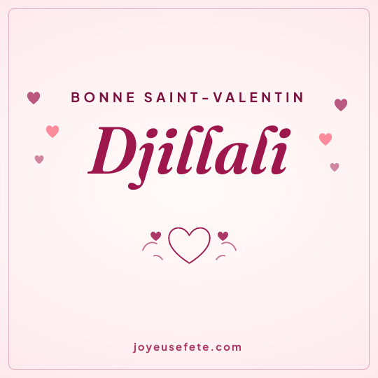 Image carrée « Bonne Saint-Valentin Djillali » pour WhatsApp