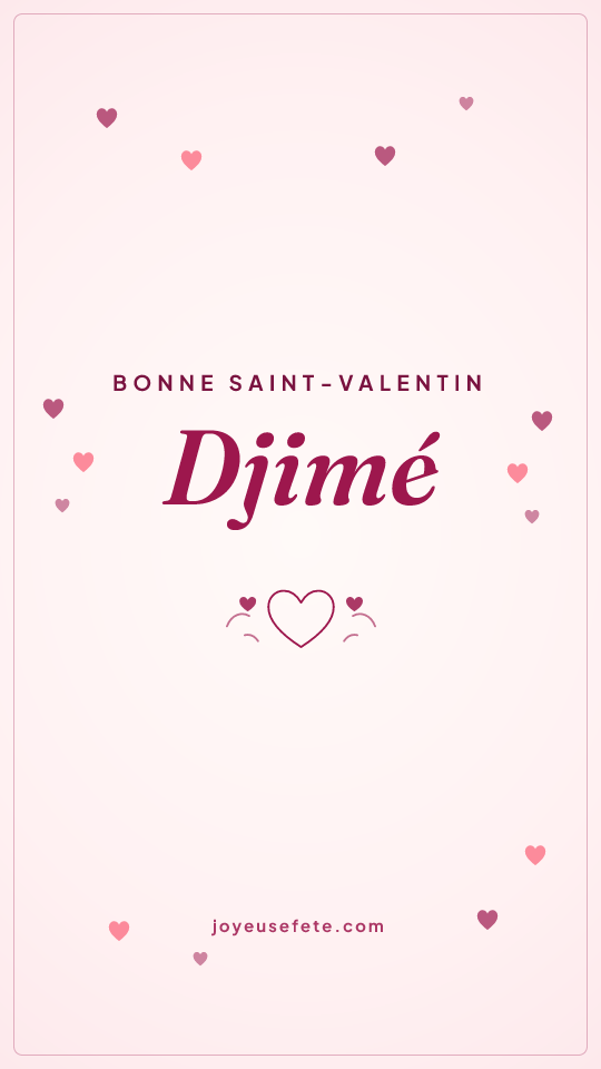 Image « Bonne Saint-Valentin Djimé » au format story