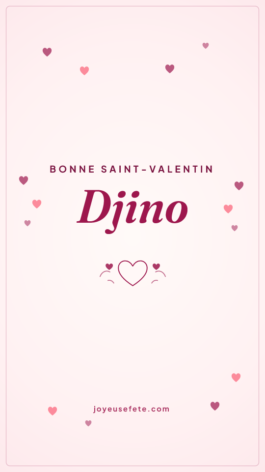 Image « Bonne Saint-Valentin Djino » au format story
