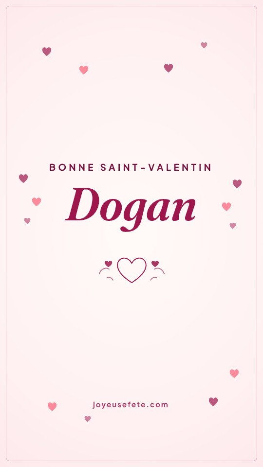 Image « Bonne Saint-Valentin Dogan » au format story