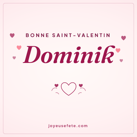 Image carrée « Bonne Saint-Valentin Dominik » pour WhatsApp