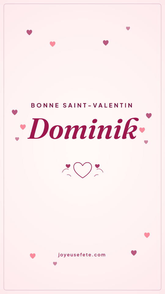 Image « Bonne Saint-Valentin Dominik » au format story