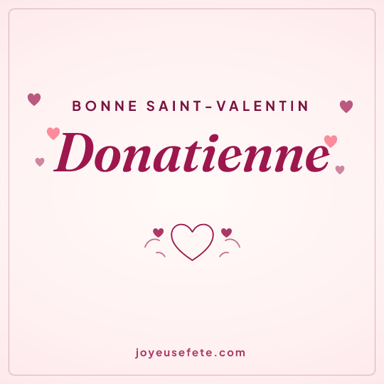Image carrée « Bonne Saint-Valentin Donatienne » pour WhatsApp