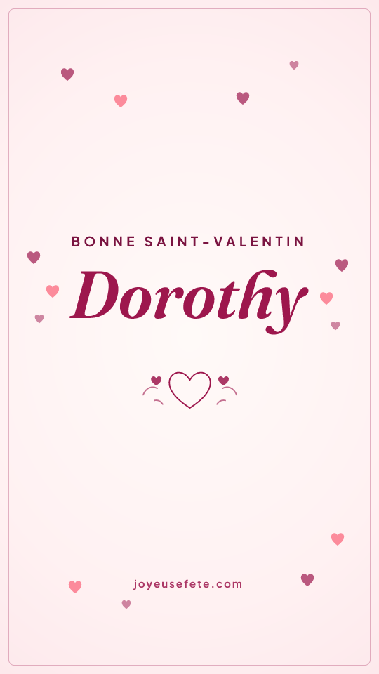 Image « Bonne Saint-Valentin Dorothy » au format story
