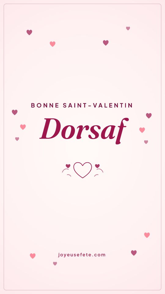 Image « Bonne Saint-Valentin Dorsaf » au format story