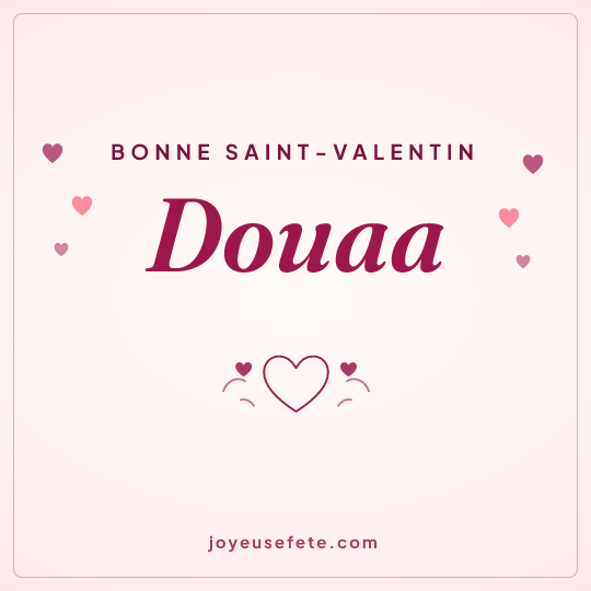 Image carrée « Bonne Saint-Valentin Douaa » pour WhatsApp
