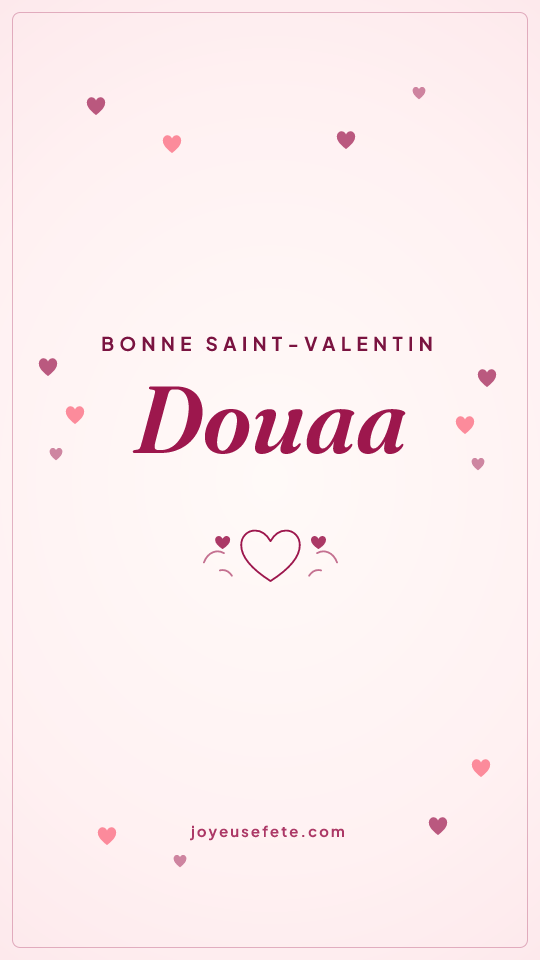 Image « Bonne Saint-Valentin Douaa » au format story