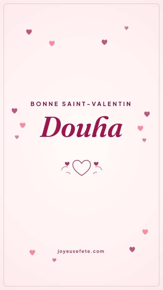 Image « Bonne Saint-Valentin Douha » au format story