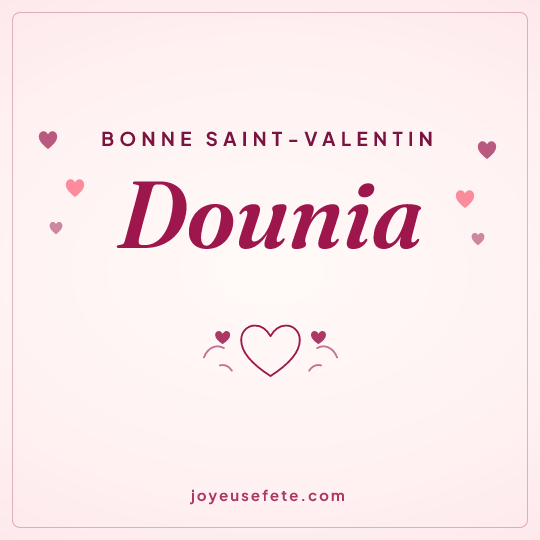 Image carrée « Bonne Saint-Valentin Dounia » pour WhatsApp