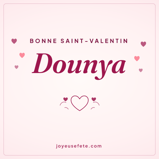 Image carrée « Bonne Saint-Valentin Dounya » pour WhatsApp