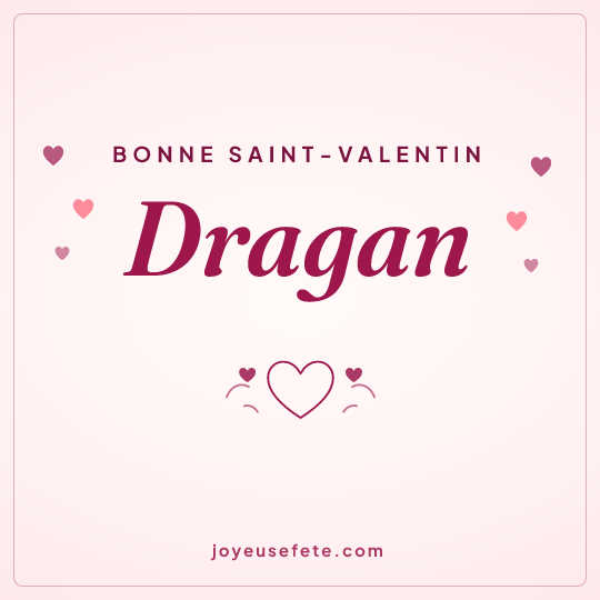 Image carrée « Bonne Saint-Valentin Dragan » pour WhatsApp