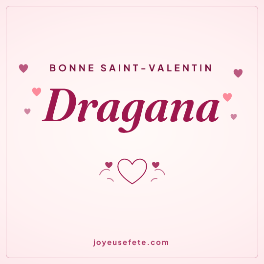 Image carrée « Bonne Saint-Valentin Dragana » pour WhatsApp