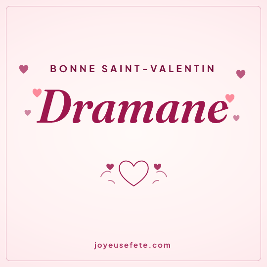 Image carrée « Bonne Saint-Valentin Dramane » pour WhatsApp