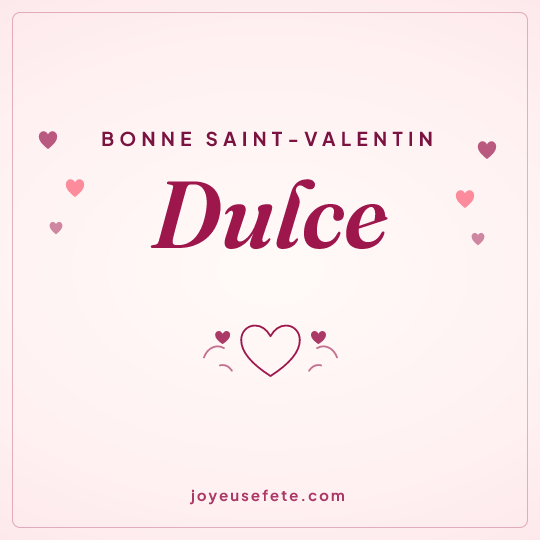 Image carrée « Bonne Saint-Valentin Dulce » pour WhatsApp