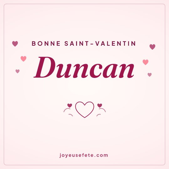 Image carrée « Bonne Saint-Valentin Duncan » pour WhatsApp