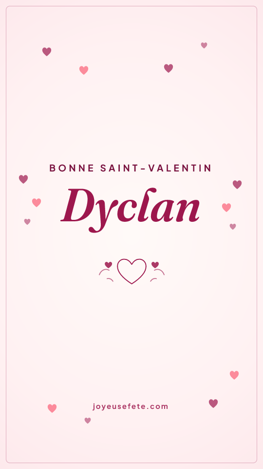 Image « Bonne Saint-Valentin Dyclan » au format story