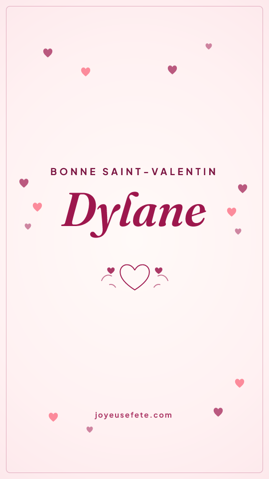 Image « Bonne Saint-Valentin Dylane » au format story