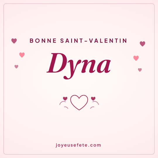 Image carrée « Bonne Saint-Valentin Dyna » pour WhatsApp