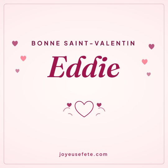 Image carrée « Bonne Saint-Valentin Eddie » pour WhatsApp