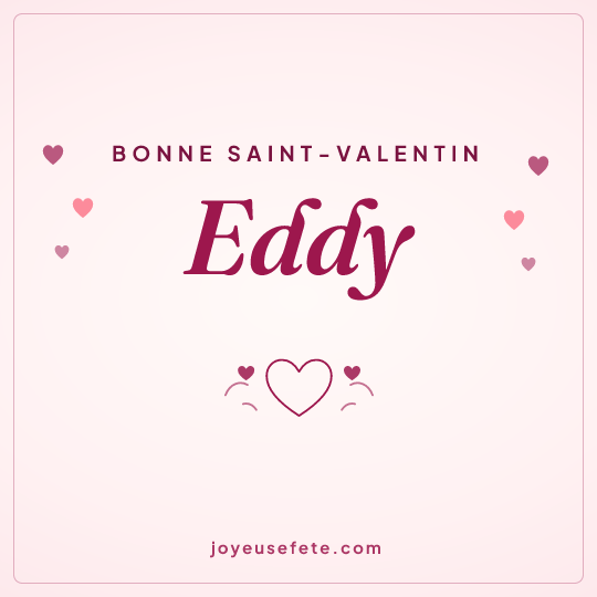 Image carrée « Bonne Saint-Valentin Eddy » pour WhatsApp