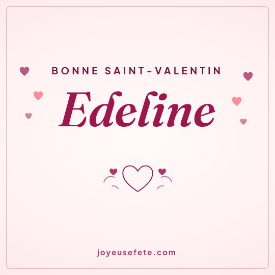 Image carrée « Bonne Saint-Valentin Edeline » pour WhatsApp