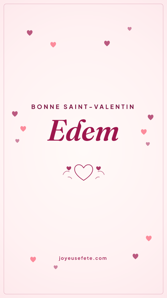 Image « Bonne Saint-Valentin Edem » au format story