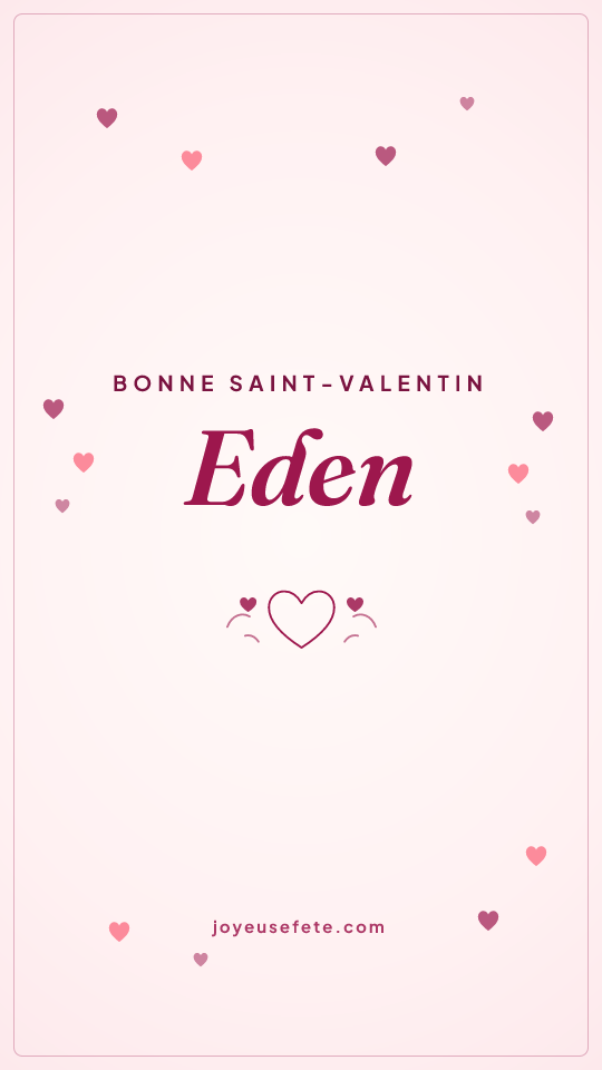 Image « Bonne Saint-Valentin Eden » au format story