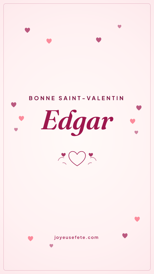 Image « Bonne Saint-Valentin Edgar » au format story
