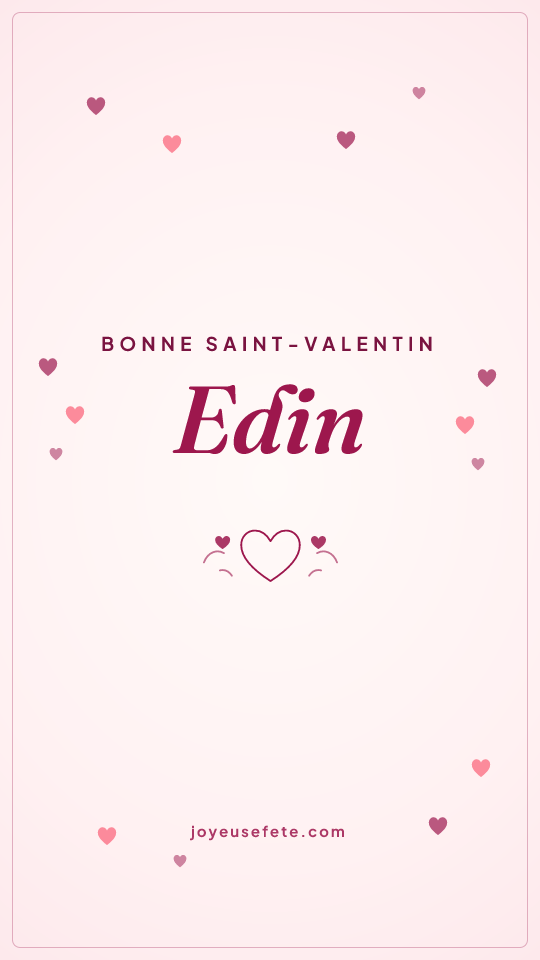 Image « Bonne Saint-Valentin Edin » au format story