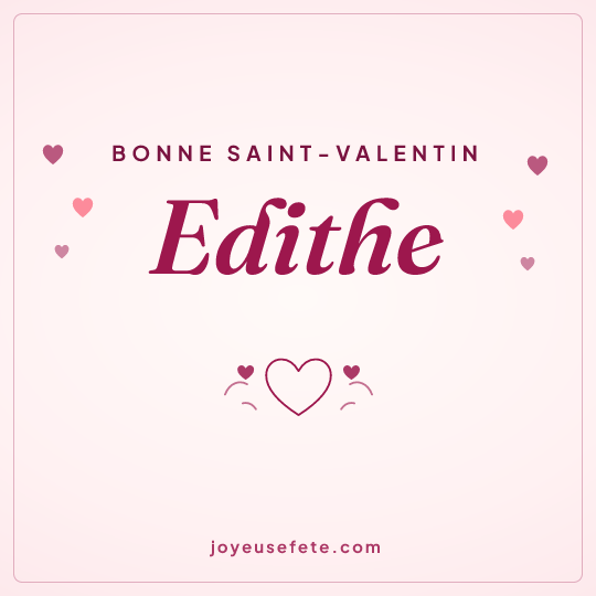 Image carrée « Bonne Saint-Valentin Edithe » pour WhatsApp