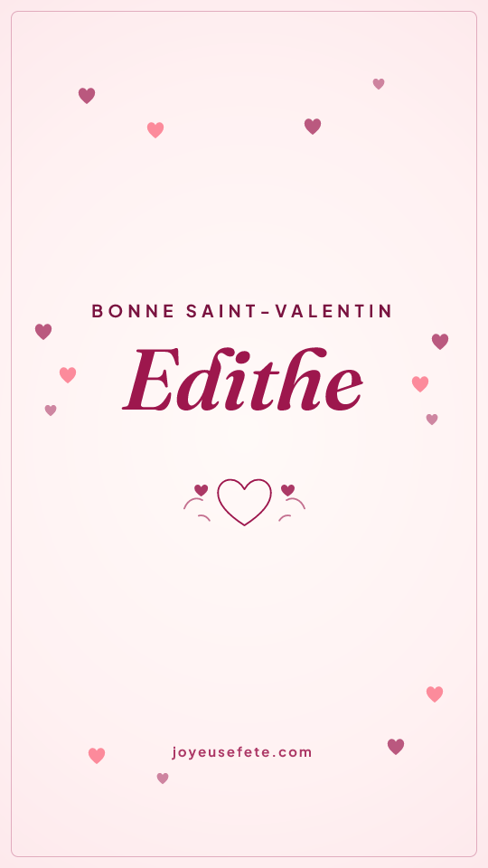 Image « Bonne Saint-Valentin Edithe » au format story