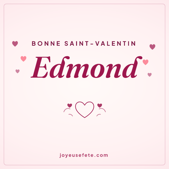 Image carrée « Bonne Saint-Valentin Edmond » pour WhatsApp