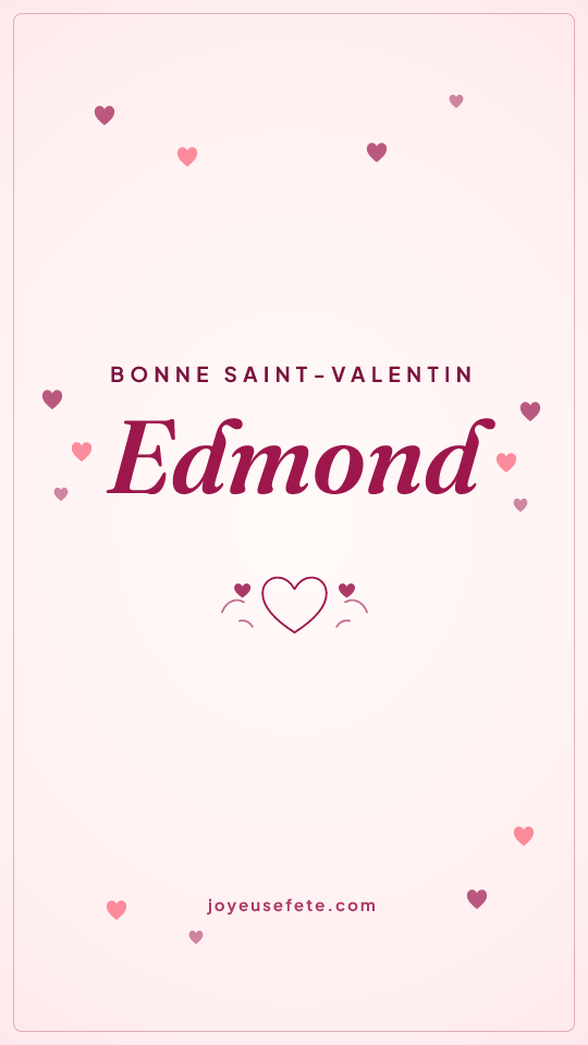 Image « Bonne Saint-Valentin Edmond » au format story