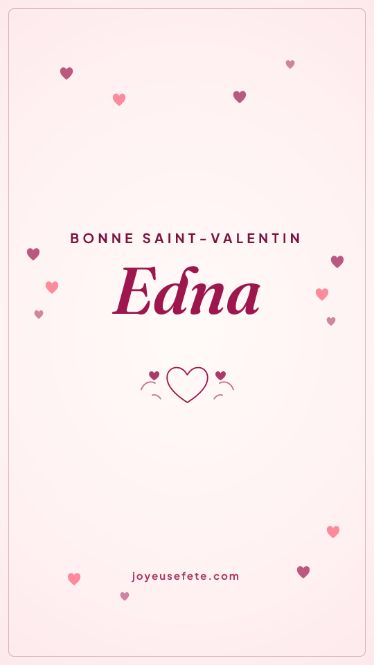 Image « Bonne Saint-Valentin Edna » au format story