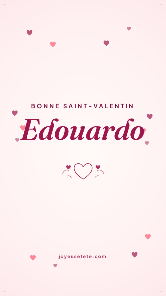 Image « Bonne Saint-Valentin Edouardo » au format story