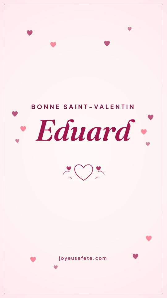 Image « Bonne Saint-Valentin Eduard » au format story