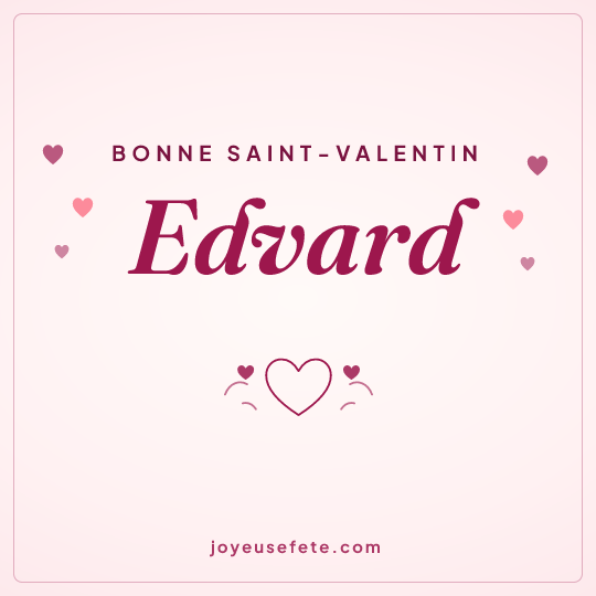 Image carrée « Bonne Saint-Valentin Edvard » pour WhatsApp