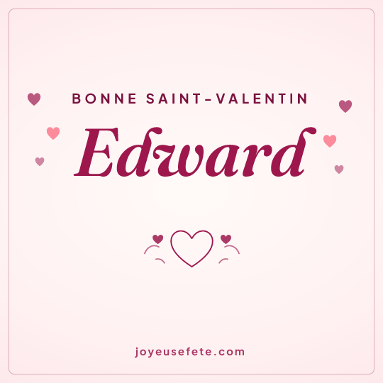 Image carrée « Bonne Saint-Valentin Edward » pour WhatsApp