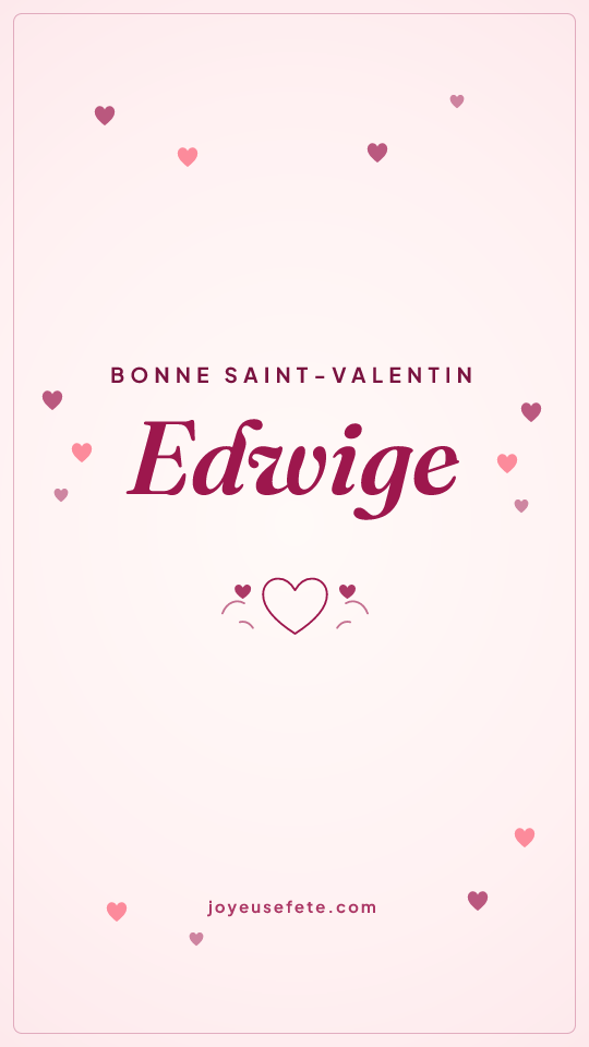 Image « Bonne Saint-Valentin Edwige » au format story