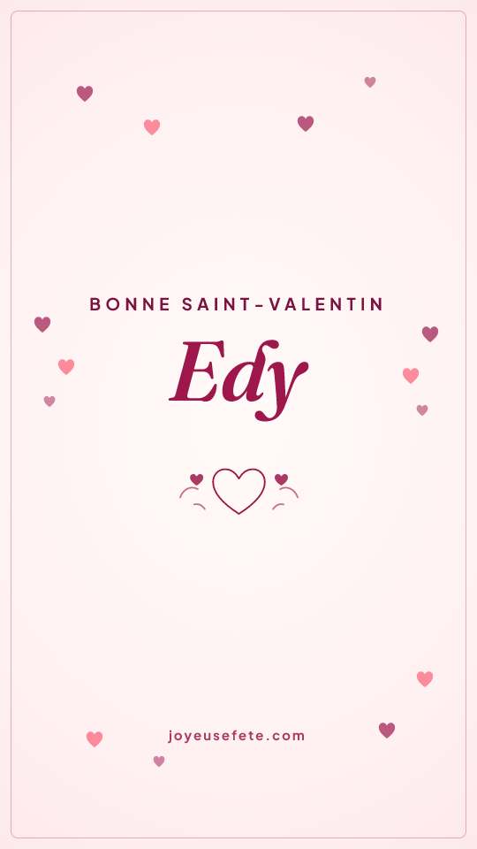 Image « Bonne Saint-Valentin Edy » au format story