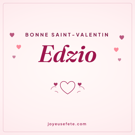 Image carrée « Bonne Saint-Valentin Edzio » pour WhatsApp