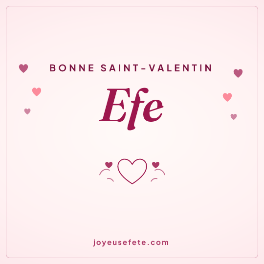 Image carrée « Bonne Saint-Valentin Efe » pour WhatsApp