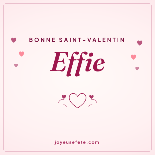 Image carrée « Bonne Saint-Valentin Effie » pour WhatsApp