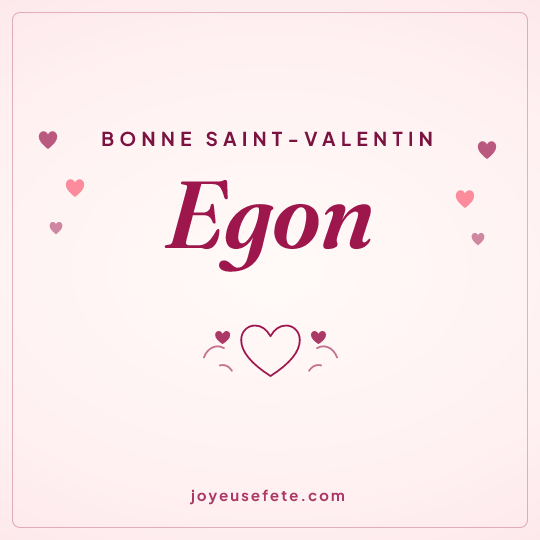 Image carrée « Bonne Saint-Valentin Egon » pour WhatsApp